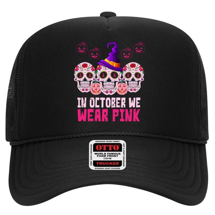 In October We Wear Pink Day Of The Dead Skulls High Crown Mesh Back Trucker Hat