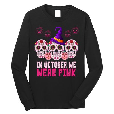 In October We Wear Pink Day Of The Dead Skulls Long Sleeve Shirt