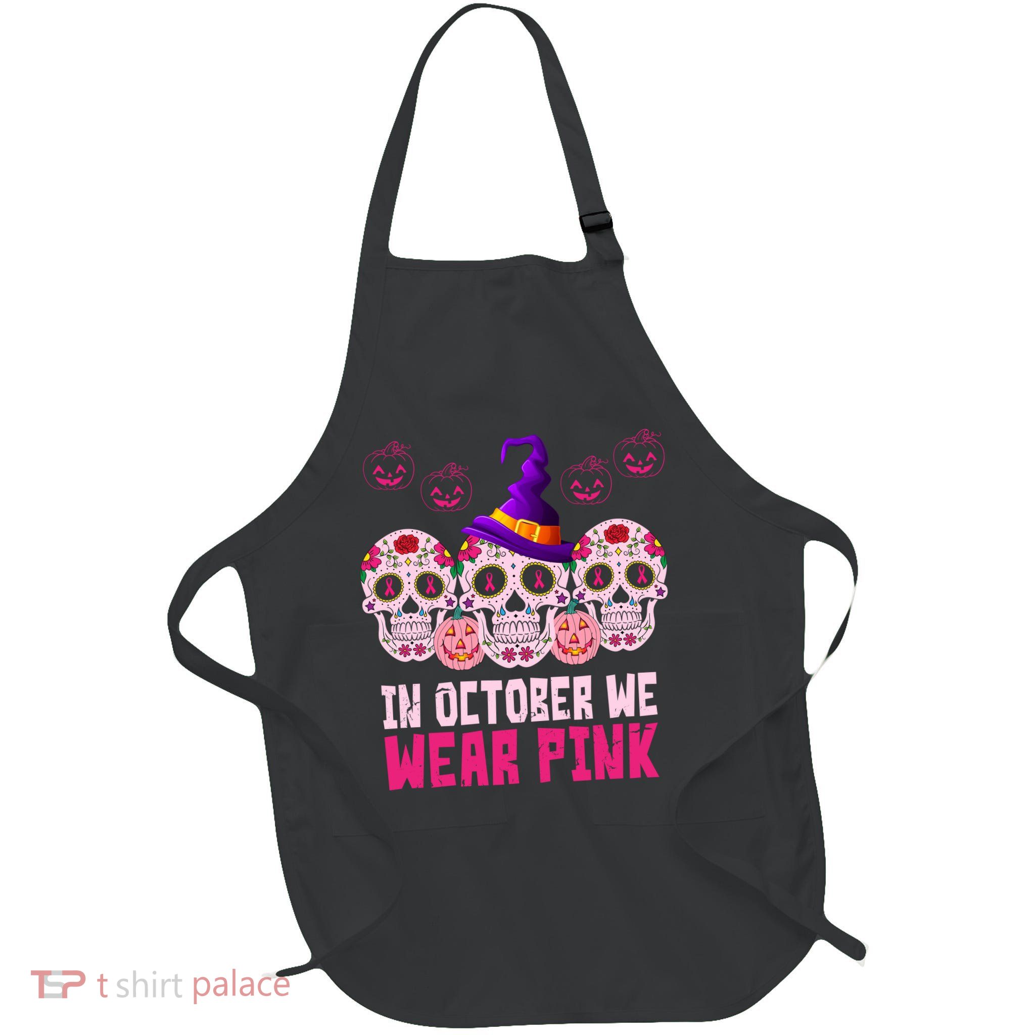 In October We Wear Pink Day Of The Dead Skulls Apron
