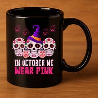 In October We Wear Pink Day Of The Dead Skulls 11oz C Handle Ceramic Mug