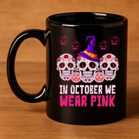 In October We Wear Pink Day Of The Dead Skulls 11oz C Handle Ceramic Mug