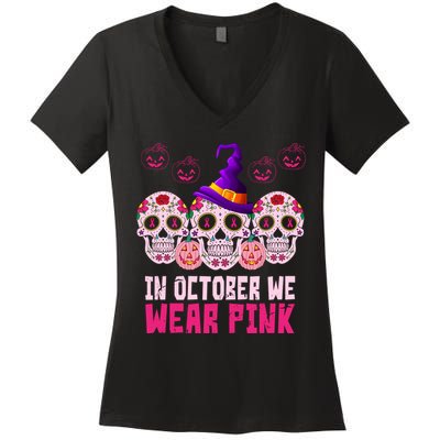 In October We Wear Pink Day Of The Dead Skulls Women's V-Neck T-Shirt