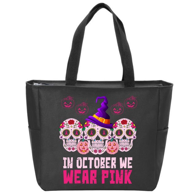 In October We Wear Pink Day Of The Dead Skulls Zip Tote Bag