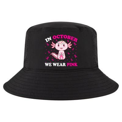 In October We Wear Pink Axolotl Lover Ribbon Breast Cancer Funny Gift Cool Comfort Performance Bucket Hat