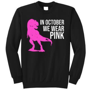 In October We Wear Pink Dinosaur T Rex Sweatshirt