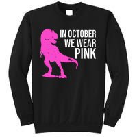 In October We Wear Pink Dinosaur T Rex Sweatshirt