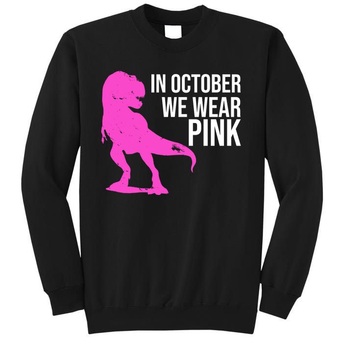 In October We Wear Pink Dinosaur T Rex Sweatshirt