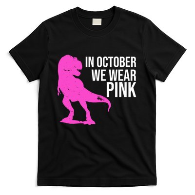 In October We Wear Pink Dinosaur T Rex T-Shirt