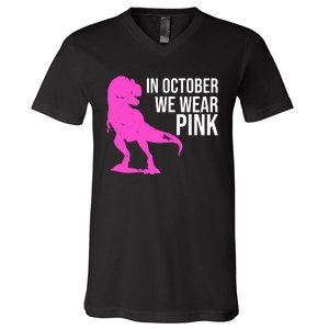 In October We Wear Pink Dinosaur T Rex V-Neck T-Shirt