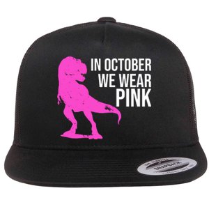 In October We Wear Pink Dinosaur T Rex Flat Bill Trucker Hat