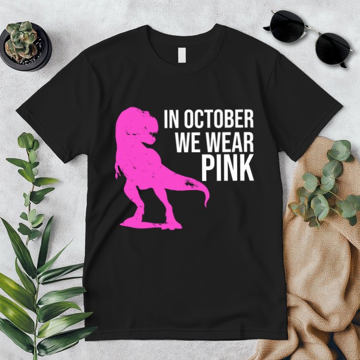In October We Wear Pink Dinosaur T Rex Premium T-Shirt