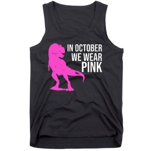 In October We Wear Pink Dinosaur T Rex Tank Top