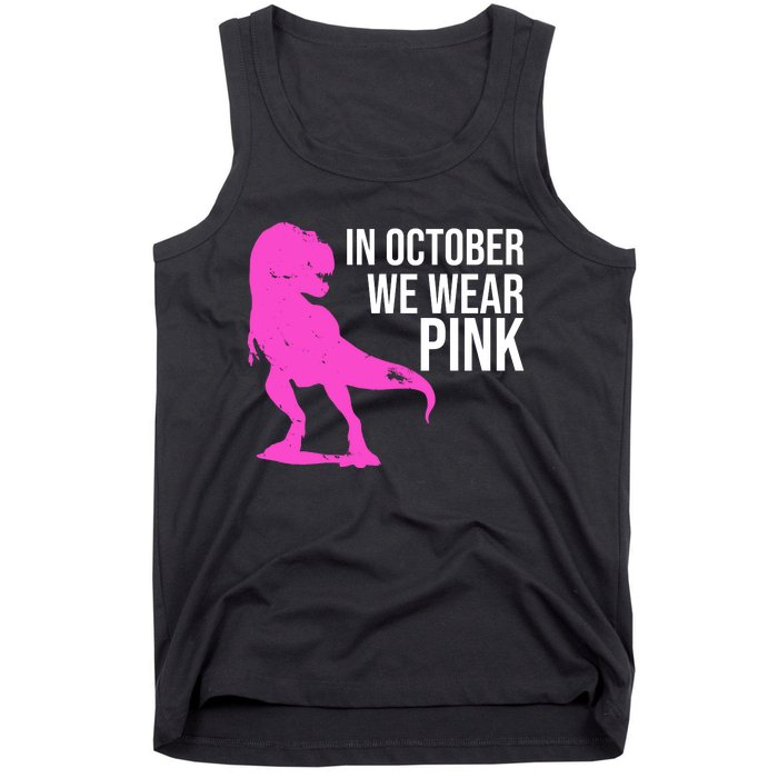 In October We Wear Pink Dinosaur T Rex Tank Top