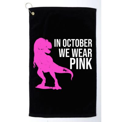 In October We Wear Pink Dinosaur T Rex Golf Towel