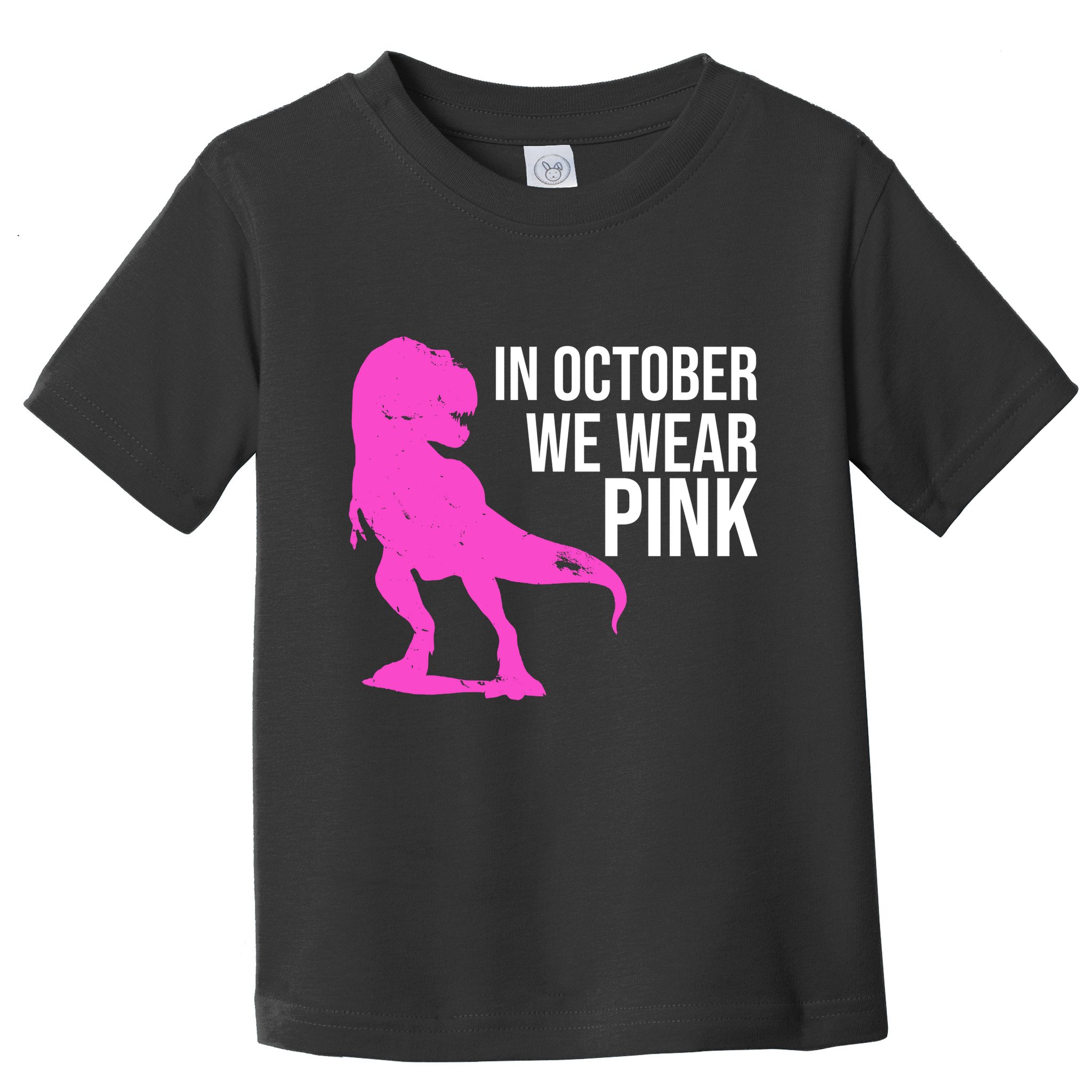 In October We Wear Pink Dinosaur T Rex Toddler T-Shirt