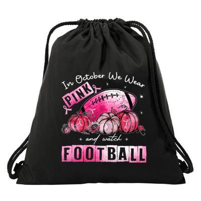 In October We Wear Pink Football Breast Cancer Awareness Cool Gift Drawstring Bag