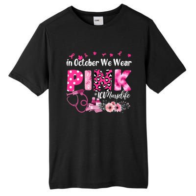 In October We Wear Icu Nurse Breast Cancer Awareness Cool Gift Tall Fusion ChromaSoft Performance T-Shirt