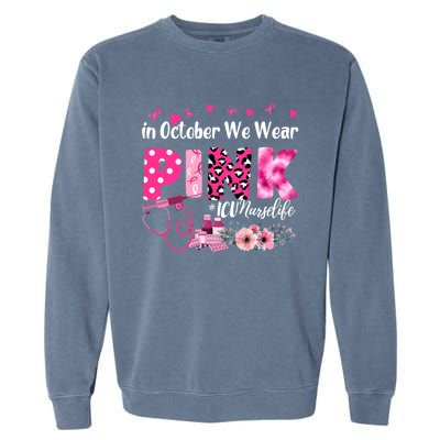 In October We Wear Icu Nurse Breast Cancer Awareness Cool Gift Garment-Dyed Sweatshirt