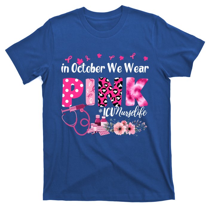 In October We Wear Icu Nurse Breast Cancer Awareness Cool Gift T-Shirt