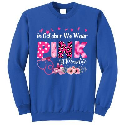 In October We Wear Icu Nurse Breast Cancer Awareness Cool Gift Tall Sweatshirt