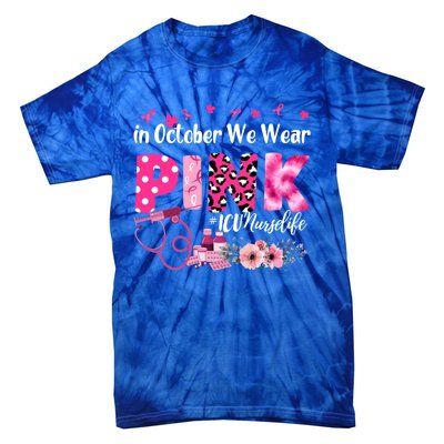 In October We Wear Icu Nurse Breast Cancer Awareness Cool Gift Tie-Dye T-Shirt