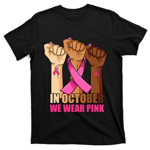 In October We Wear Pink Hand Raise Breast Cancer Awareness T-Shirt