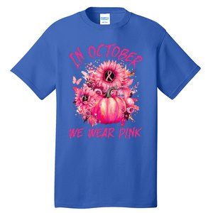 In October We Wear Pink Pumpkin Breast Cancer Awareness Cute Tall T-Shirt