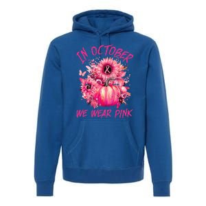 In October We Wear Pink Pumpkin Breast Cancer Awareness Cute Premium Hoodie