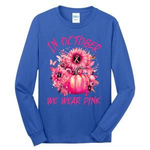 In October We Wear Pink Pumpkin Breast Cancer Awareness Cute Tall Long Sleeve T-Shirt