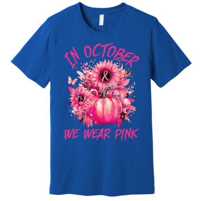 In October We Wear Pink Pumpkin Breast Cancer Awareness Cute Premium T-Shirt