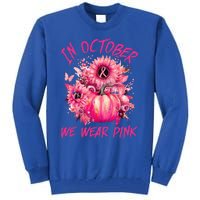 In October We Wear Pink Pumpkin Breast Cancer Awareness Cute Tall Sweatshirt