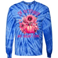 In October We Wear Pink Pumpkin Breast Cancer Awareness Cute Tie-Dye Long Sleeve Shirt