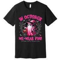 In October We Wear P.Ink Ghost Witch Breast Cancer Awareness Gift Premium T-Shirt