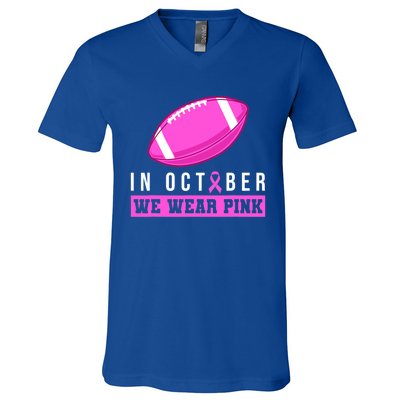 In October We Wear Pink Breast Cancer Awareness Football Funny Gift V-Neck T-Shirt