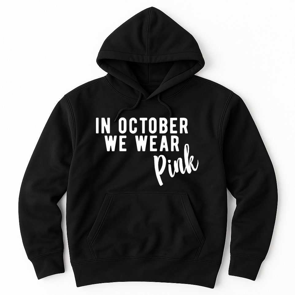 In October We Wear Pink Hoodie