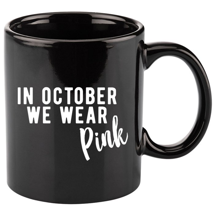 In October We Wear Pink 11oz C Handle Ceramic Mug