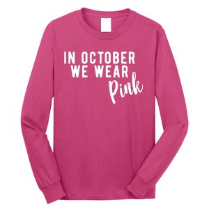 In October We Wear Pink Long Sleeve Shirt