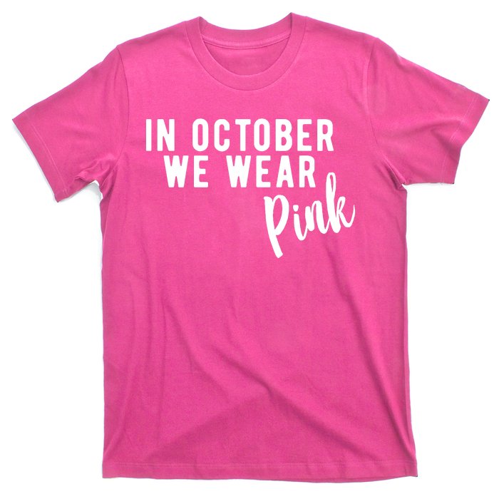 In October We Wear Pink T-Shirt