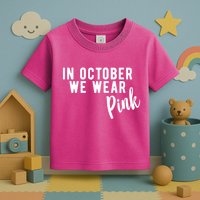 In October We Wear Pink Toddler T-Shirt