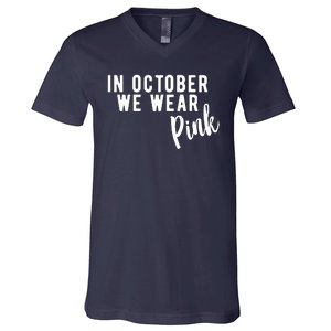 In October We Wear Pink V-Neck T-Shirt