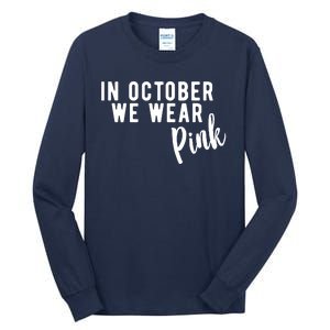 In October We Wear Pink Tall Long Sleeve T-Shirt