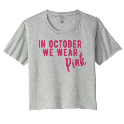 In October We Wear Pink Women's Crop Top Tee