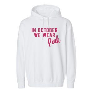 In October We Wear Pink Garment-Dyed Fleece Hoodie