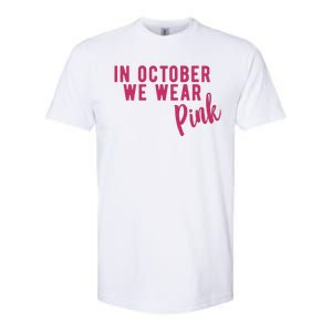 In October We Wear Pink Softstyle CVC T-Shirt