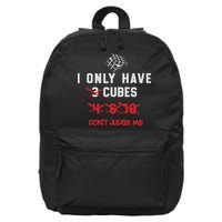 I Only Want Puzzle Cube Funny Speed Cubing Math 16 in Basic Backpack