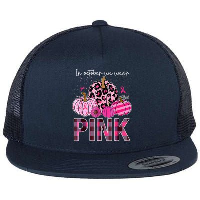 In October We Wear Pink Pumpkin Breast Cancer Awareness Flat Bill Trucker Hat