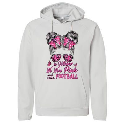 In October We Wear Pink And Watch Football Breast Cancer Performance Fleece Hoodie