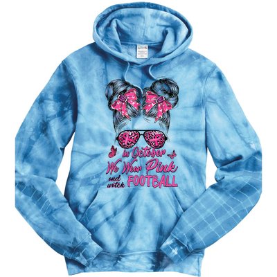 In October We Wear Pink And Watch Football Breast Cancer Tie Dye Hoodie