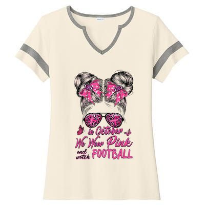 In October We Wear Pink And Watch Football Breast Cancer Ladies Halftime Notch Neck Tee