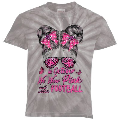 In October We Wear Pink And Watch Football Breast Cancer Kids Tie-Dye T-Shirt